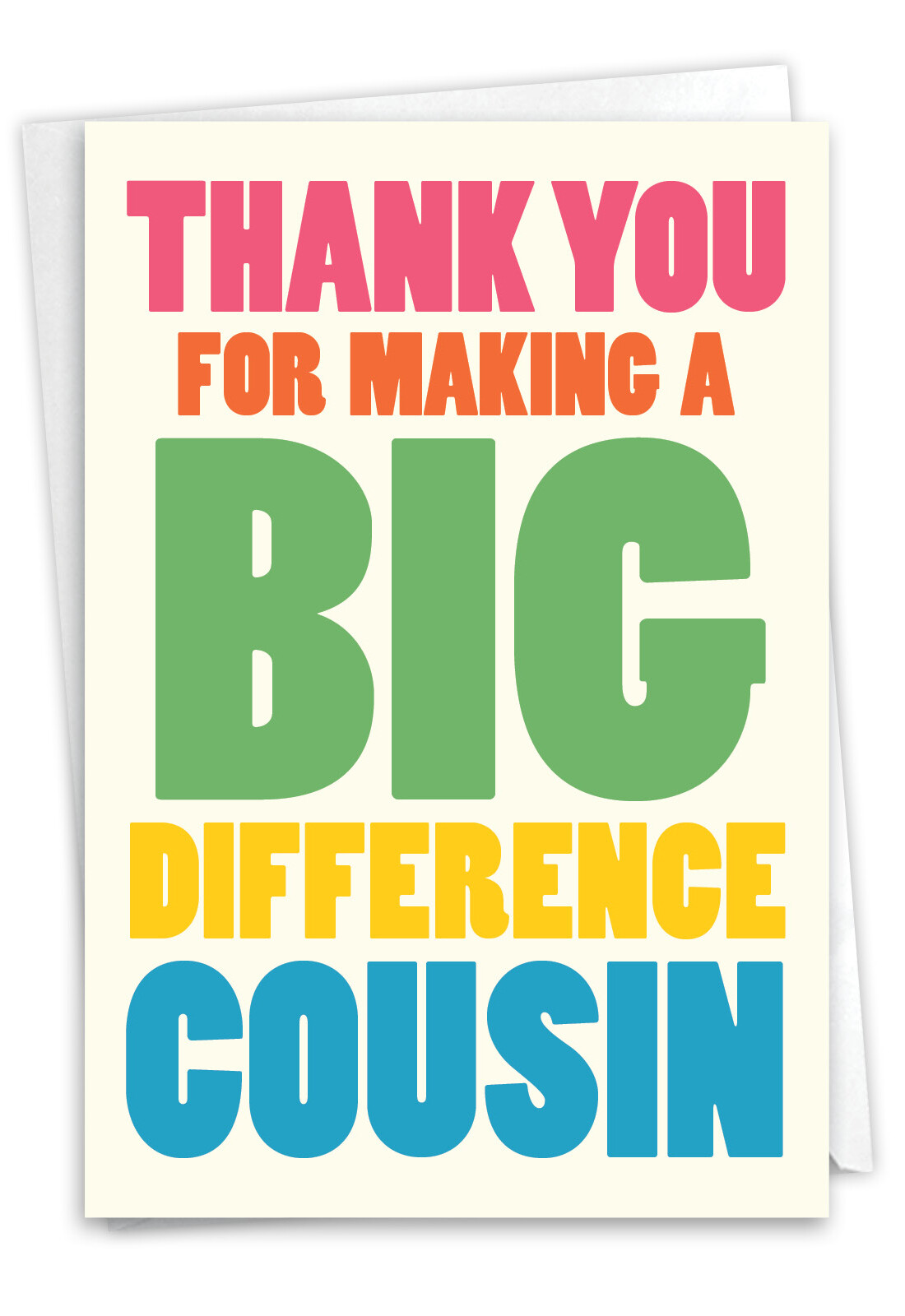 Thank You Greeting Card (Cousin) w/ 5″ x 7″ w/ Envelope Big Difference Cousin