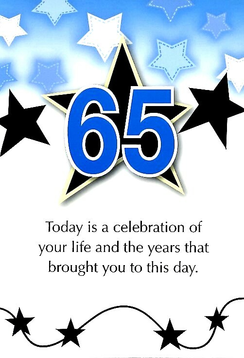 Today Is A Celebration of Your Life – AGE 65 – Birthday Greeting Card – 00824