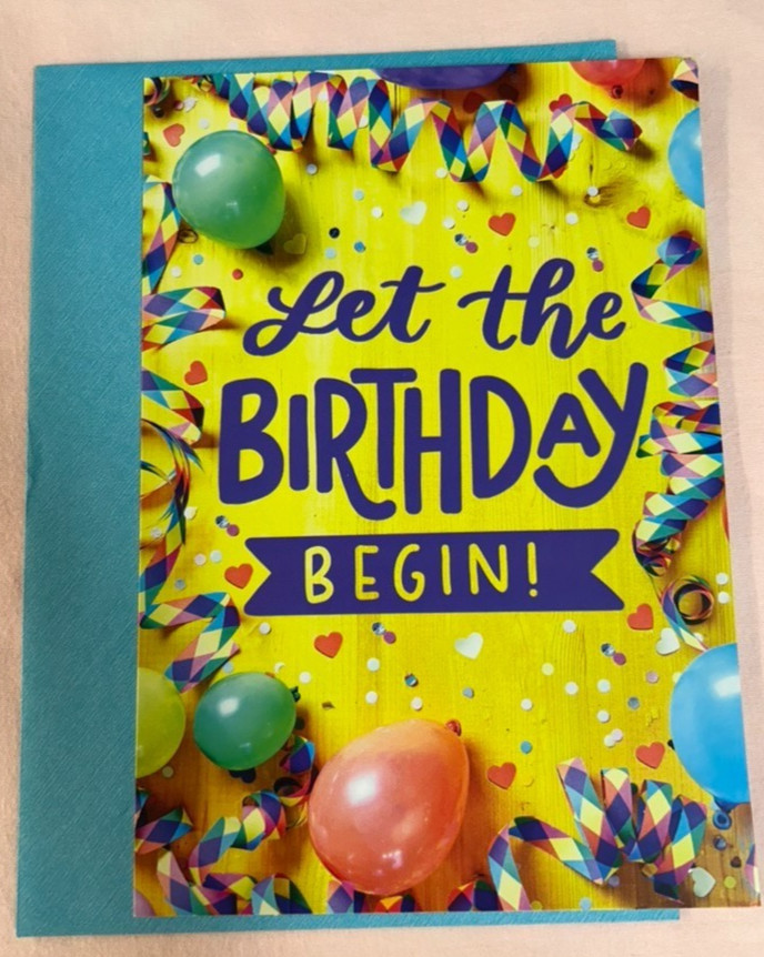 Happy Birthday Greeting Card w/ Envelope ~Let The Birthday Begin!