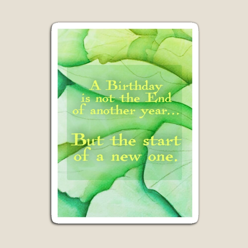 DIGITAL Green Nature Not the End/Start of New Happy Birthday Card *PRINT REQ’D*