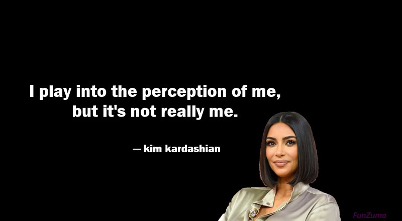 best kim kardashian quotes