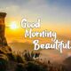 Best Good Morning Beautiful Images and Quotes