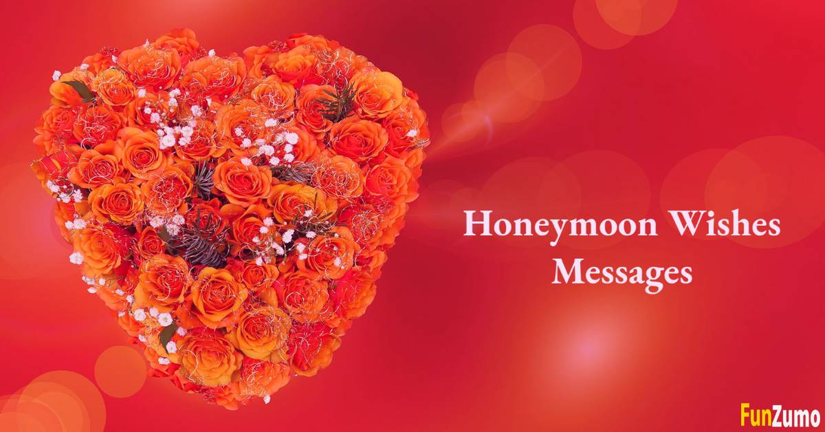 Honeymoon Wishes and Romantic Messages for Couples