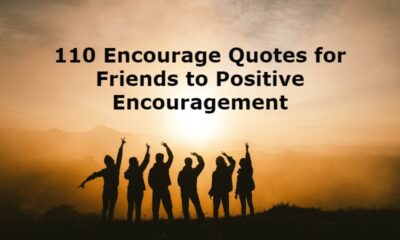Encourage Quotes for Friends to Positive Encouragement