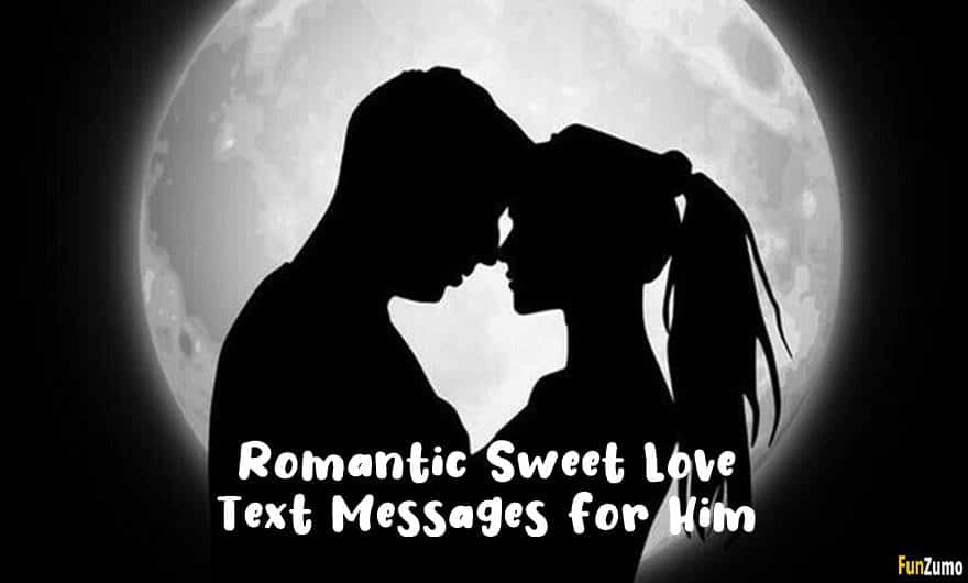 Romantic Sweet Love Text Messages for Him