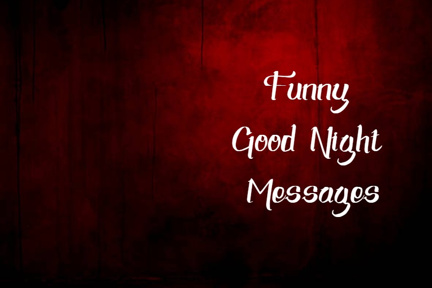 70 Funny Good Night Messages and Wishes – FunZumo