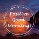 Short Good Morning Positive Quotes With Beautiful Images