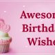 Awesome Birthday Wishes Inspirational Birthday Quotes