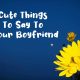 Cute Things To Say To Your Boyfriend To Make His Heart Melt | cute quotes, love quotes, quotes