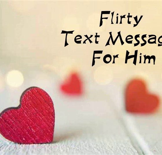 Flirty Text Messages For Him To Make Him Smile | flirty text messages to send a guy, flirty good morning messages for him, flirty good morning quotes for him funny