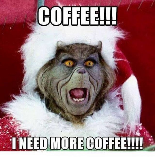 coffee i need more coffee funny christmas meme