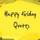 Happy Friday Quotes Good Morning Friday Messages