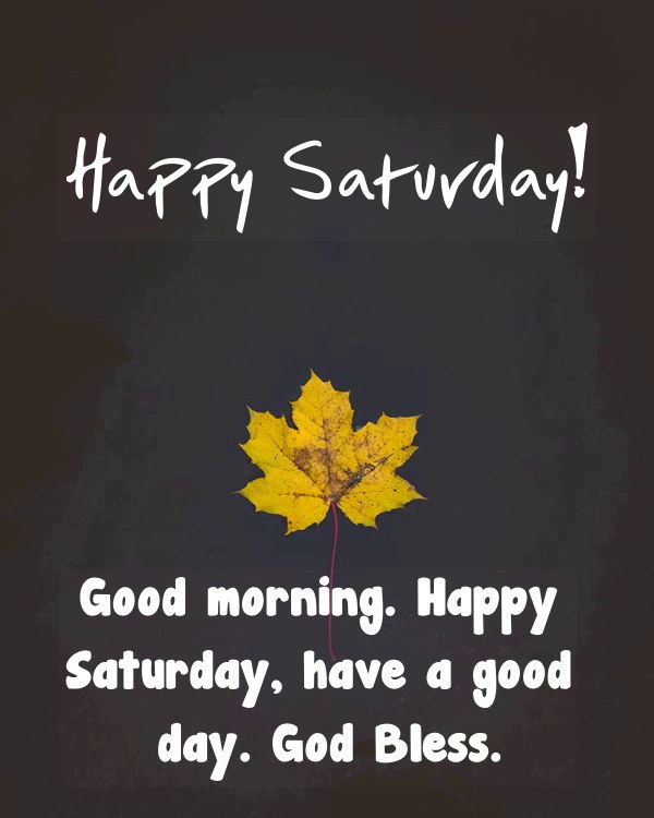 positive saturday quotes good morning saturday messages greetings