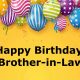 Best Birthday Wishes for Brother in Law Happy Birthday Brother in Law