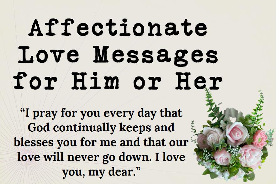 Touching Affectionate Love Messages for Him or Her