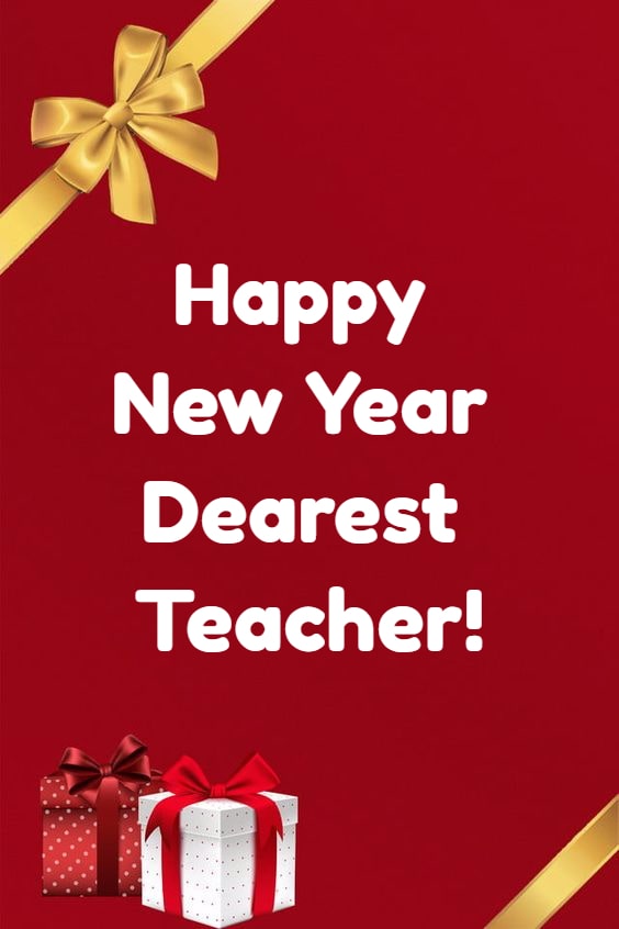 New Year Wishes For Your Beloved Teacher